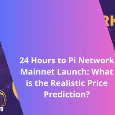 24 Hours to Pi Network Mainnet Launch What is the Realistic Price Prediction