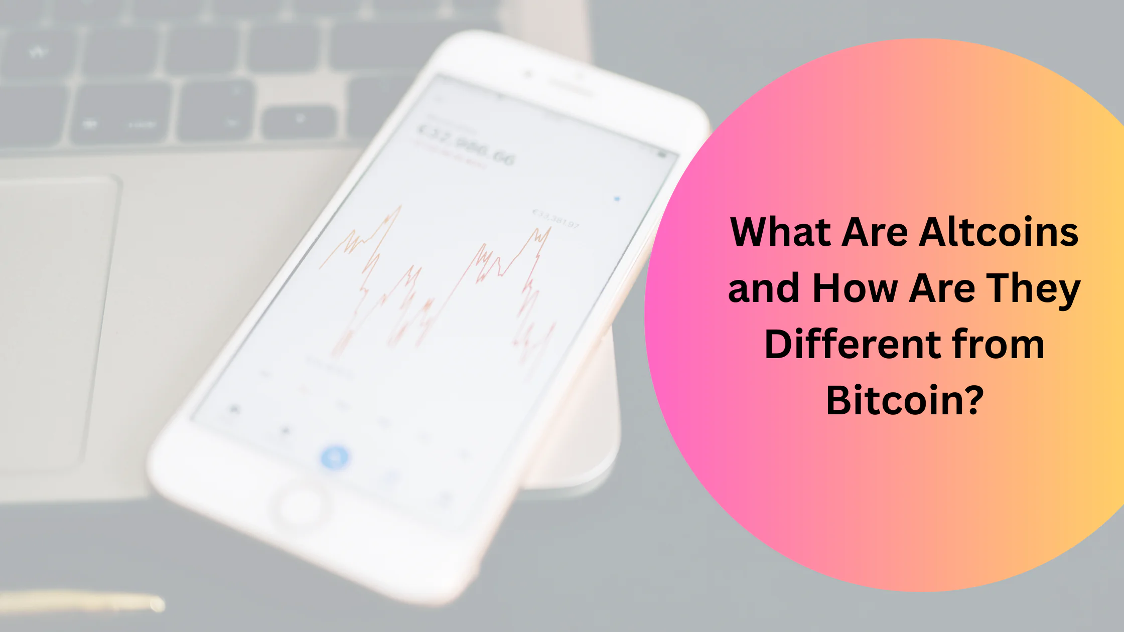 What Are Altcoins and How Are They Different from Bitcoin